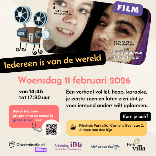 aanmeldingsposter voor de filmmiddag in Parkvilla. De film "iedereen is van de wereld" wordt er vertoond en er wordt gesproken over het nieuwe meldpunt voor jongeren bij discriminatie.nl. Op de poster zie je een foto van de film en een QR code om je aan te melden.